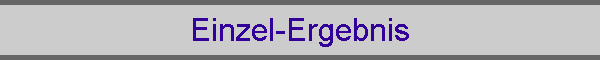 Einzel-Ergebnis