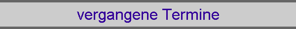 vergangene Termine
